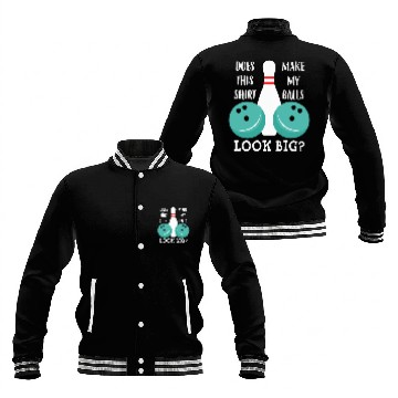 Discover Does This Make My Balls Look Big Bowling Bowl Baseball Jackets