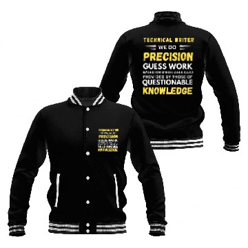 Discover Technical Writer We Do Precision Guess Work Baseball Jackets