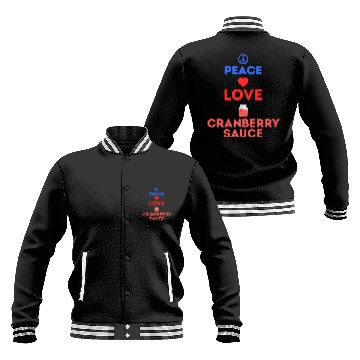 Discover Peace Love Cranberry Sauce Thanksgiving Holiday Baseball Jackets