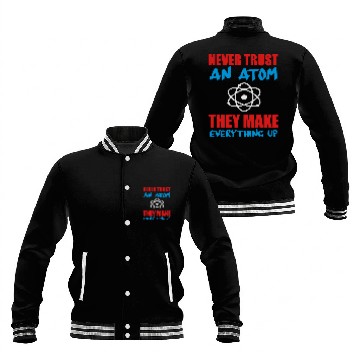 Discover never trust an atom Baseball Jackets