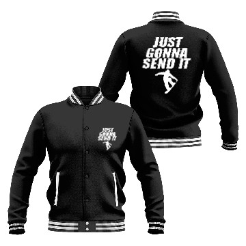 Discover Just Gonna Send It Snowboard Winter Sports Baseball Jackets