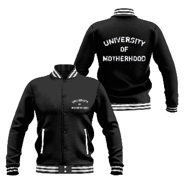 Discover University Of Motherhood Baseball Jackets