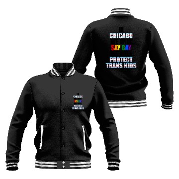 Discover In Chicago we will say gay we will protect trans k Baseball Jackets