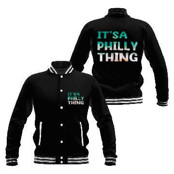 Discover its a philly thing Baseball Jackets