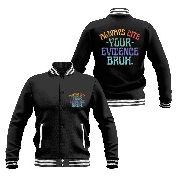 Discover Always Cite Your Evidence Bruh English Teacher Baseball Jackets
