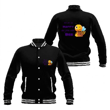 Discover You are as happy as you can bee Baseball Jackets