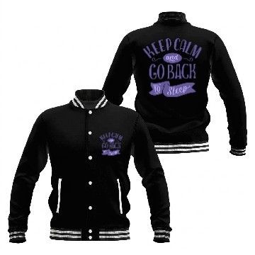 Discover KEEP CALM AND DO BACK TO SLEEP Baseball Jackets