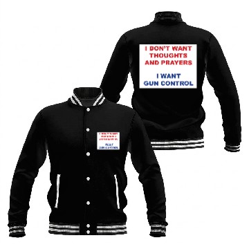 Discover I don't want your thoughts and prayers Baseball Jackets