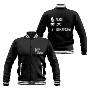 Discover Peace Love Dermatology - Dermatologist Skin Care D Baseball Jackets