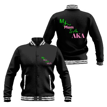 Discover AKA Mom My Mom Is An AKA Black Baseball Jackets
