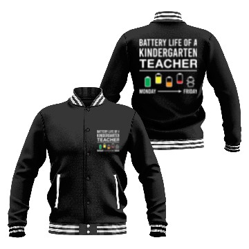 Discover Battery Life of A Kindergarten Teacher Baseball Jackets