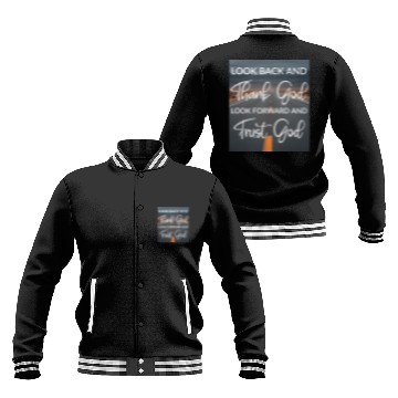 Discover Look back and thank God look forward and trust God Baseball Jackets