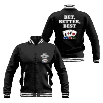 Discover Bet Better Best Gambler Poker Gambling Poker Baseball Jackets