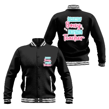 Discover I'm Not Bossy I'm the Teacher teal/pink fun school Baseball Jackets