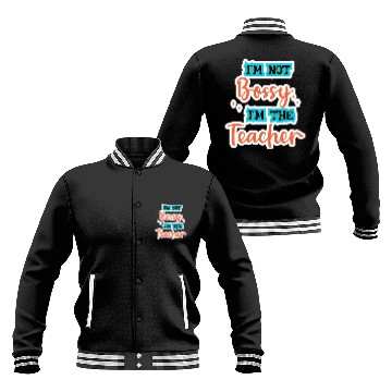 Discover I'm Not Bossy I'm the Teacher school teal/orange Baseball Jackets