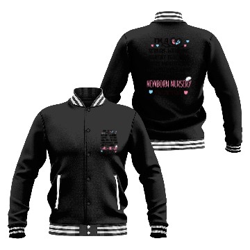 Discover Newborn Nursery Nurse Newborn Nursery Nursing Gift Baseball Jackets