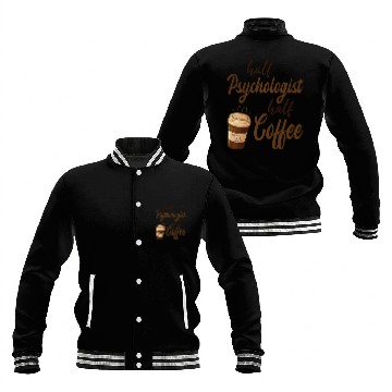 Discover Half Psychologist Half Coffee Baseball Jackets