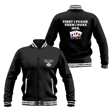 Discover First I Poker then I Poke Her Poker Player Couples Baseball Jackets