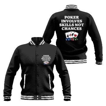 Discover Poker Involves Skills not Chances Poker Player Baseball Jackets