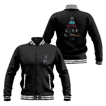 Discover Women Belong In The Laboratory, Funny Science Gift Baseball Jackets