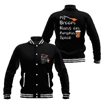 Discover my broom runs on pumpkin spice halloween Baseball Jackets