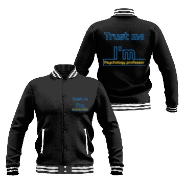 Discover Trust me i'm psychology professor Baseball Jackets