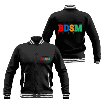 Discover Im Into BDSM Bench Squat Deadlift Military Press16 Baseball Jackets