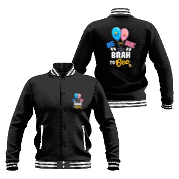 Discover He or She Brah To Bee Best Brother Ever Big Bro Baseball Jackets