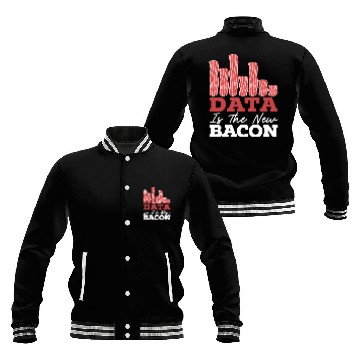 Discover Data Is The New Bacon Data Scientist Data Science Baseball Jackets