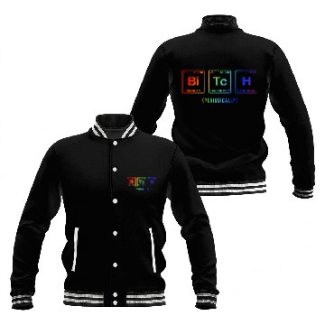Discover BITCH - written in elements of the periodic table Baseball Jackets