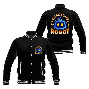 Discover Robotics I Speak Fluent Cyborg Robotics Engineer Baseball Jackets