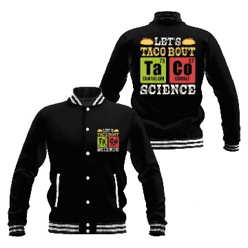 Discover Lets Taco Bout Science Periodic Table Chemistry Baseball Jackets