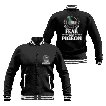Discover Fear The Pigeon Pigeon Racing Lover Birdwatching Baseball Jackets