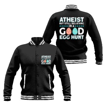Discover Atheist But Still Believing In A Good Egg Hunt - Baseball Jackets