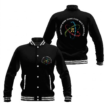 Discover Show Your Work Thanks Every Math Teacher Ever Baseball Jackets