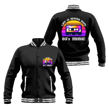 Discover Life Is Better With 80s Music Eighties Vibe Retro Baseball Jackets