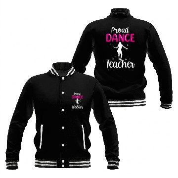 Discover Proud Dance Teacher Girl Dancer Dancing Teach Baseball Jackets