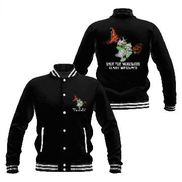 Discover Save The Monarchs Plant Some Milkweed Monarch Baseball Jackets