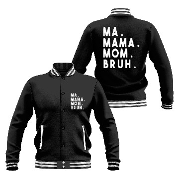 Discover Ma Mama Mom Bruh Baseball Jackets