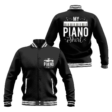Discover Funny My Piano Quote For Pianist Piano Player Baseball Jackets