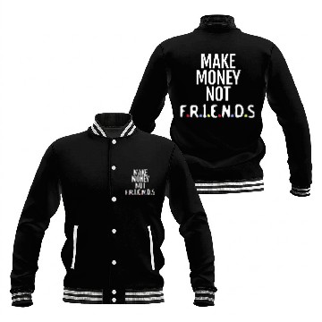 Discover Make money not friends Baseball Jackets