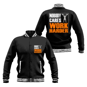 Discover Nobody Cares Work Harder Gym Wear Bodybuilding Baseball Jackets