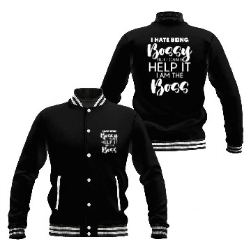 Discover Hate Being Bossy For An Authoritarian Boss Lover Baseball Jackets