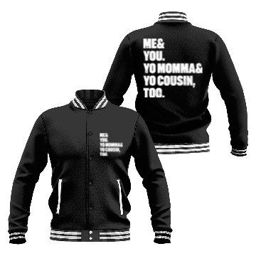 Discover Me You Yo Momma Yo Cousin Too (White) Baseball Jackets