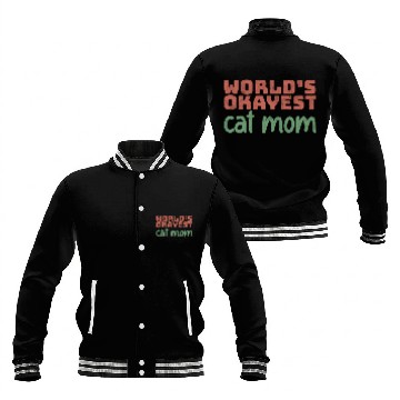 Discover World s Okayest Cat Mom Baseball Jackets