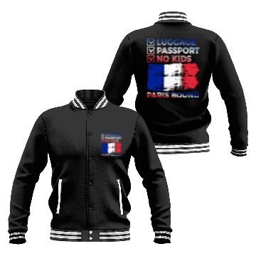 Discover Luggage Passport No Kids France Bound Vacation Baseball Jackets
