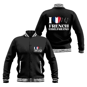 Discover I Love My French Girlfriend Multi Nationality Shir Baseball Jackets