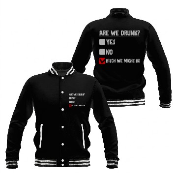 Discover Are We Drunk, Yes No We Might Be 2 Baseball Jackets