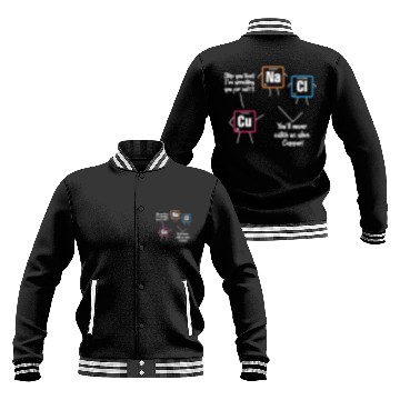 Discover Cu Na Cl I'm Arresting You For Salt Periodic Table Baseball Jackets
