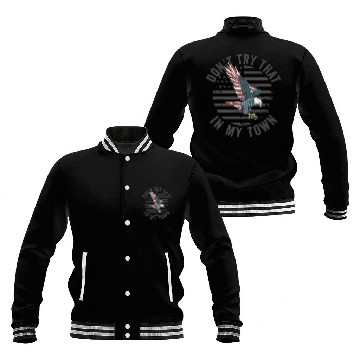 Discover Try That In A Small Town American Flag Eagle Baseball Jackets